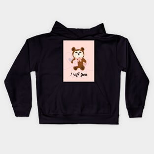 I Ruff You Kids Hoodie